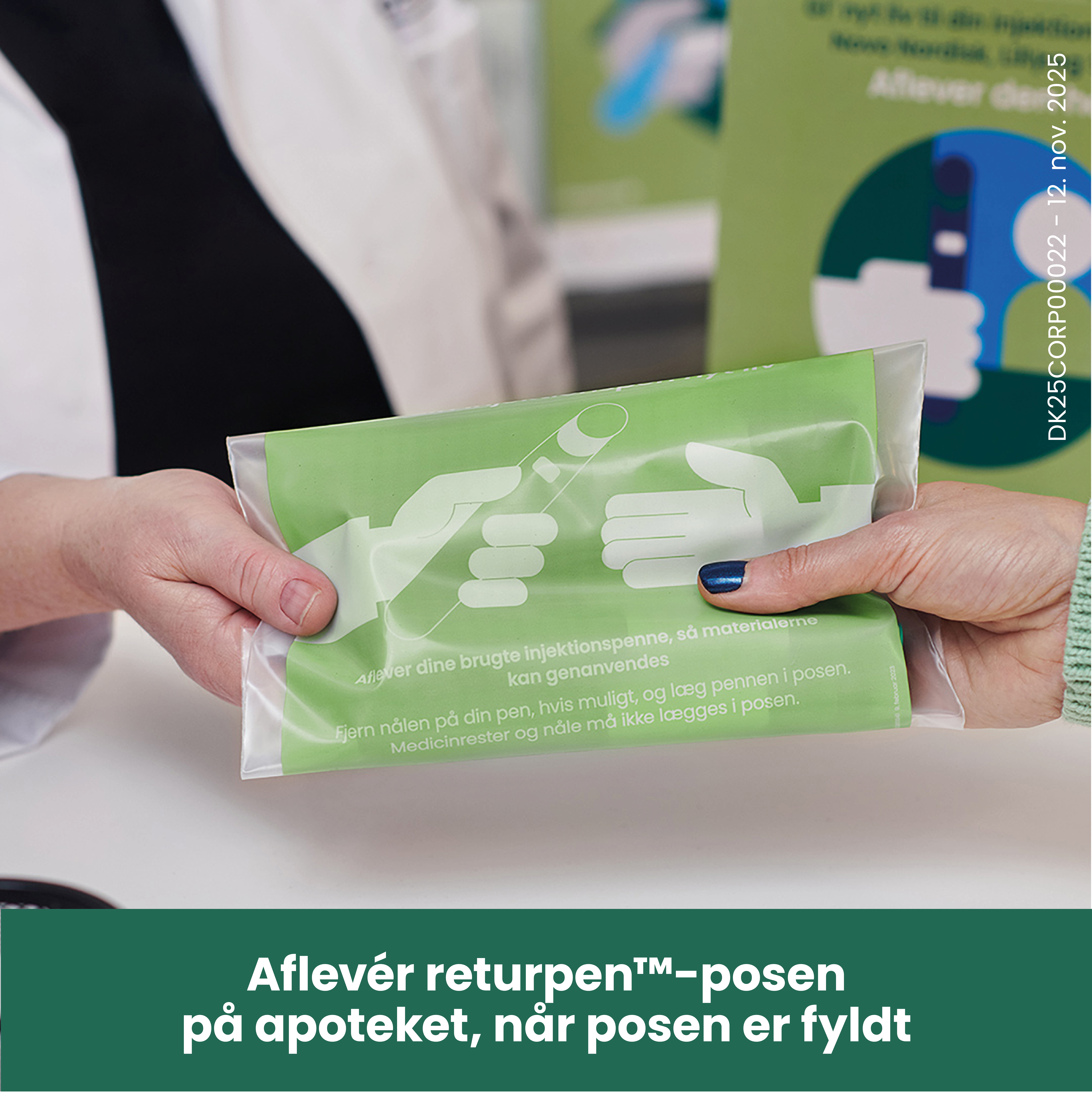 Aflever returpen posen på apoteket, når posen er fyldt
